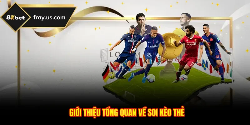 Giới thiệu tổng quan về soi kèo thẻ phạt